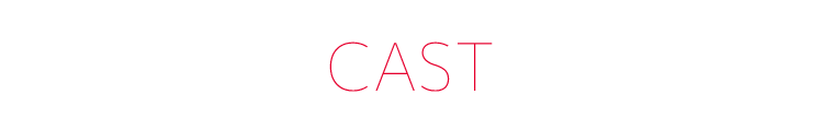 CAST